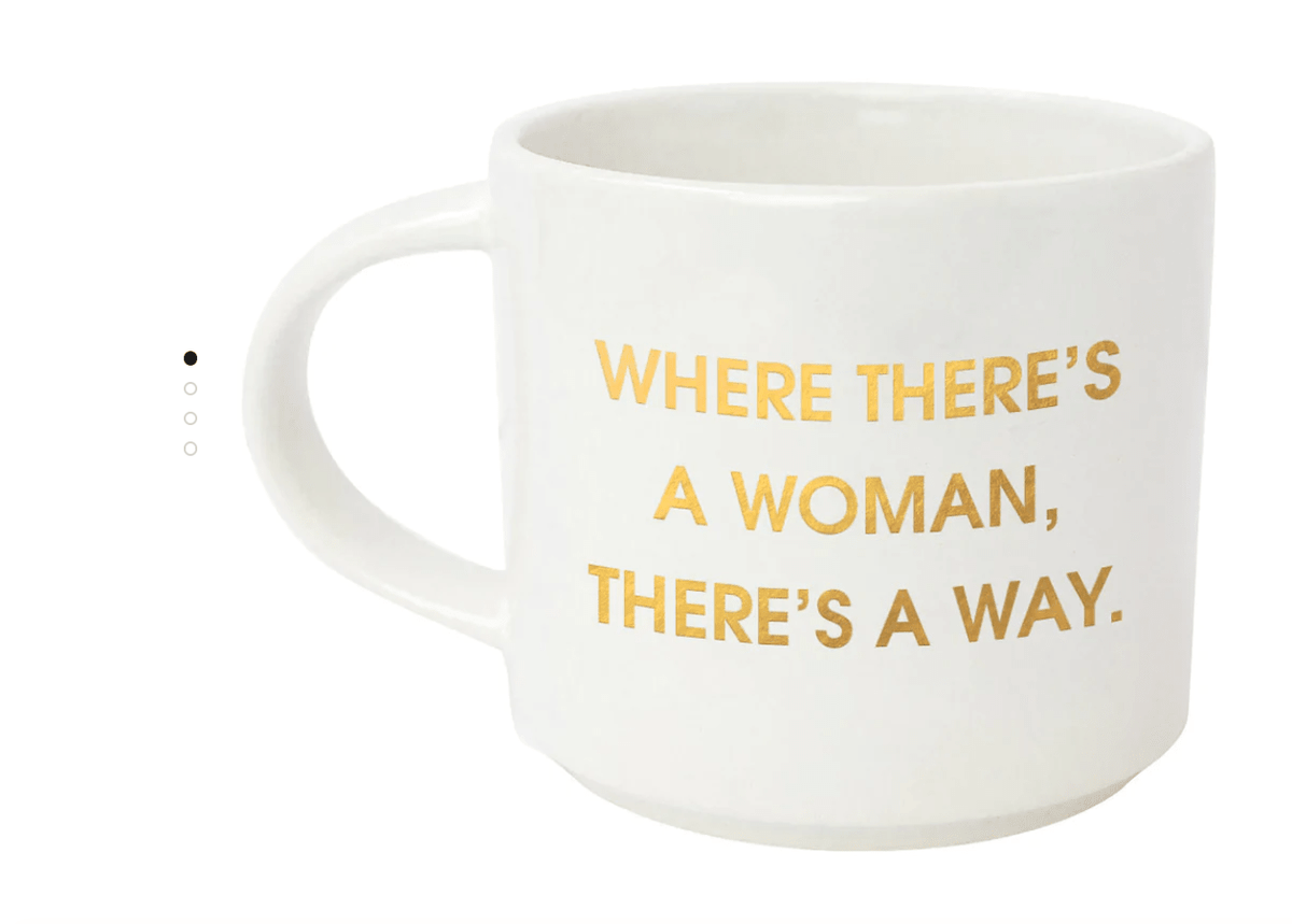 Where there's a Woman there's a Way! Mug - Amelia's Boutique